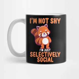 I'm not shy I'm just selectively social Mug